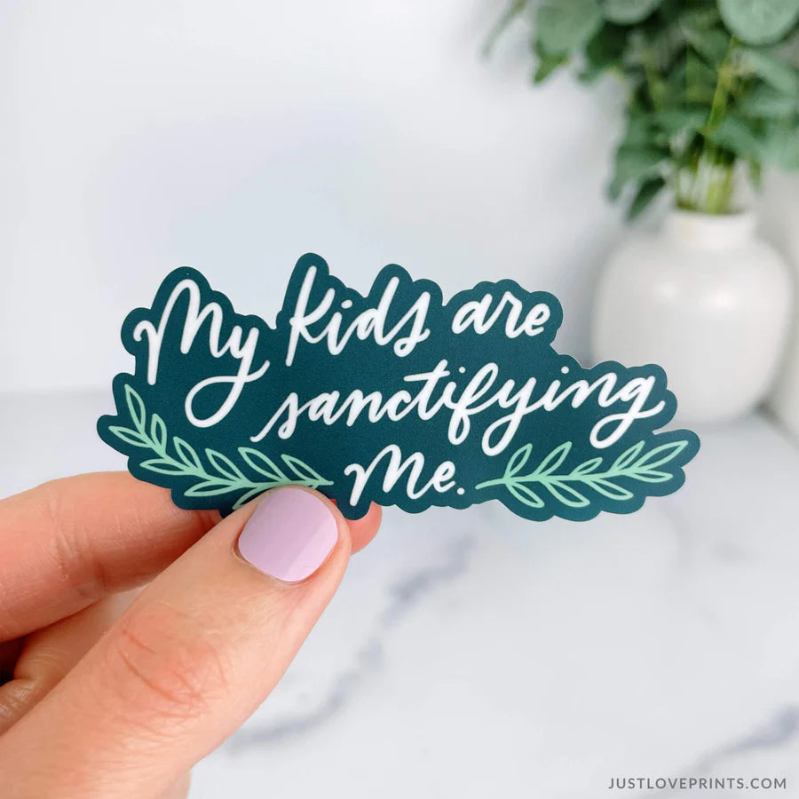My Kids Are Sanctifying Me Vinyl Sticker