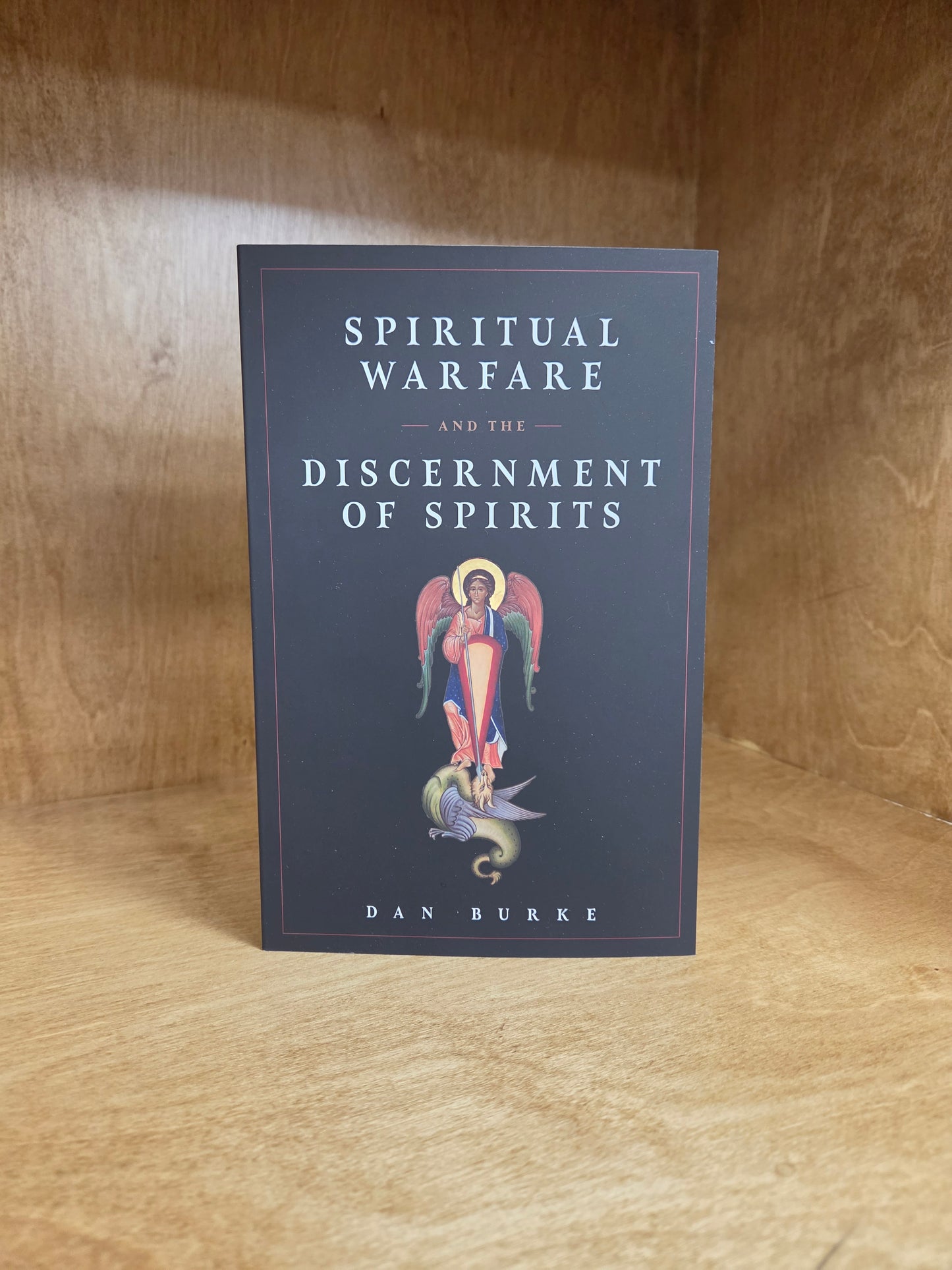 Spiritual Warfare and the Discernment of Spirits