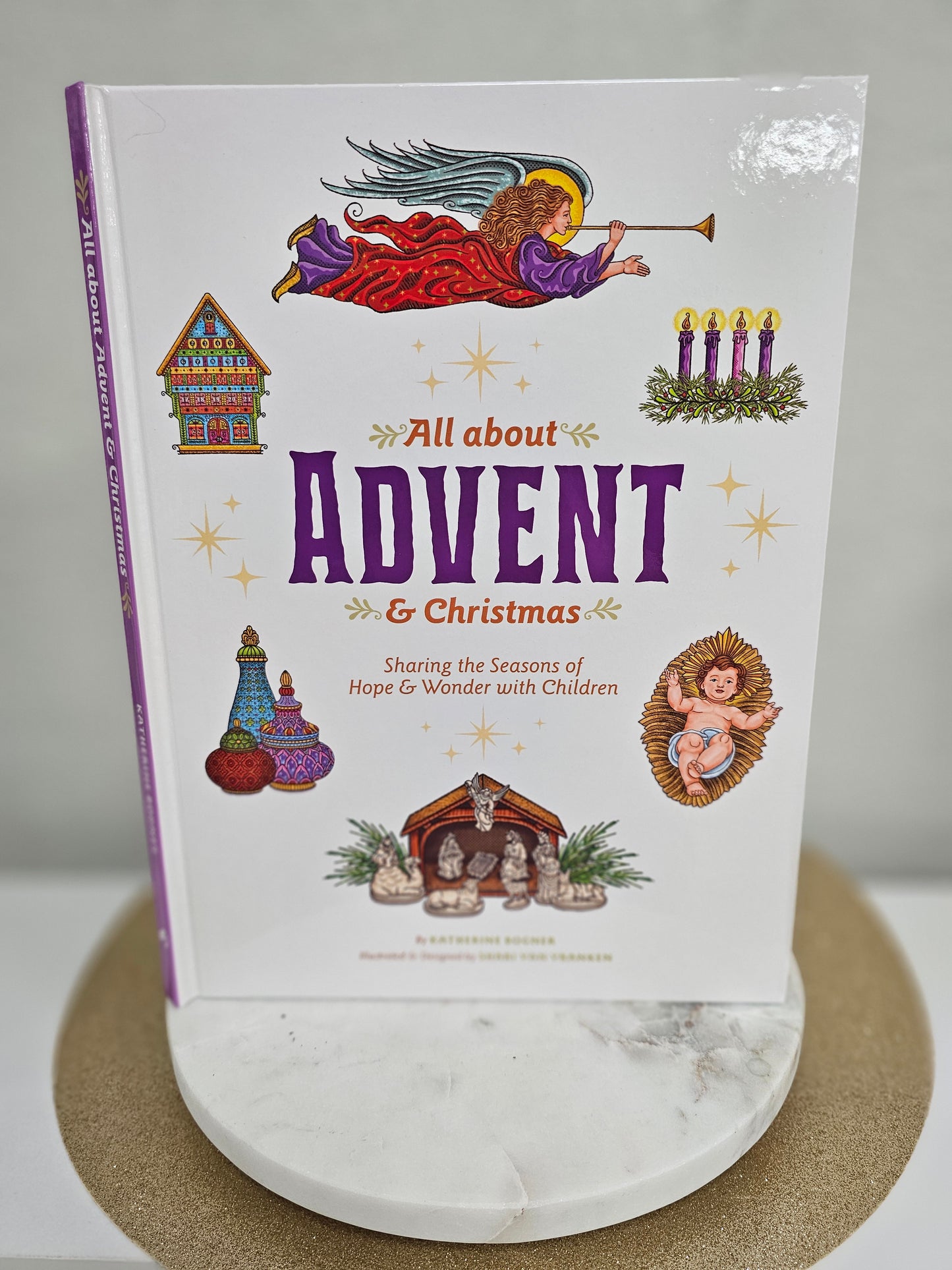 All about Advent & Christmas: Sharing the Seasons of Hope & Wonder with Children