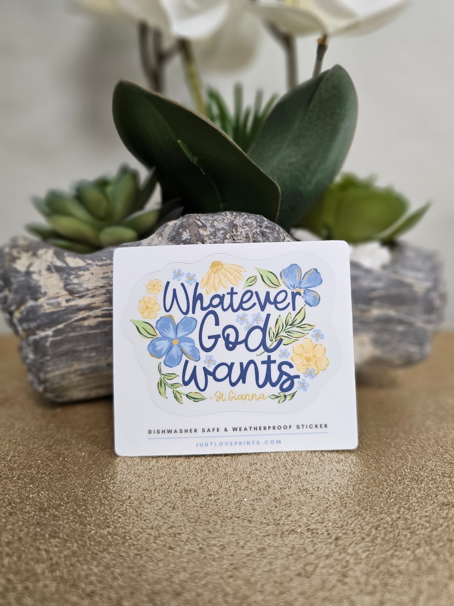 Whatever God Wants Sticker