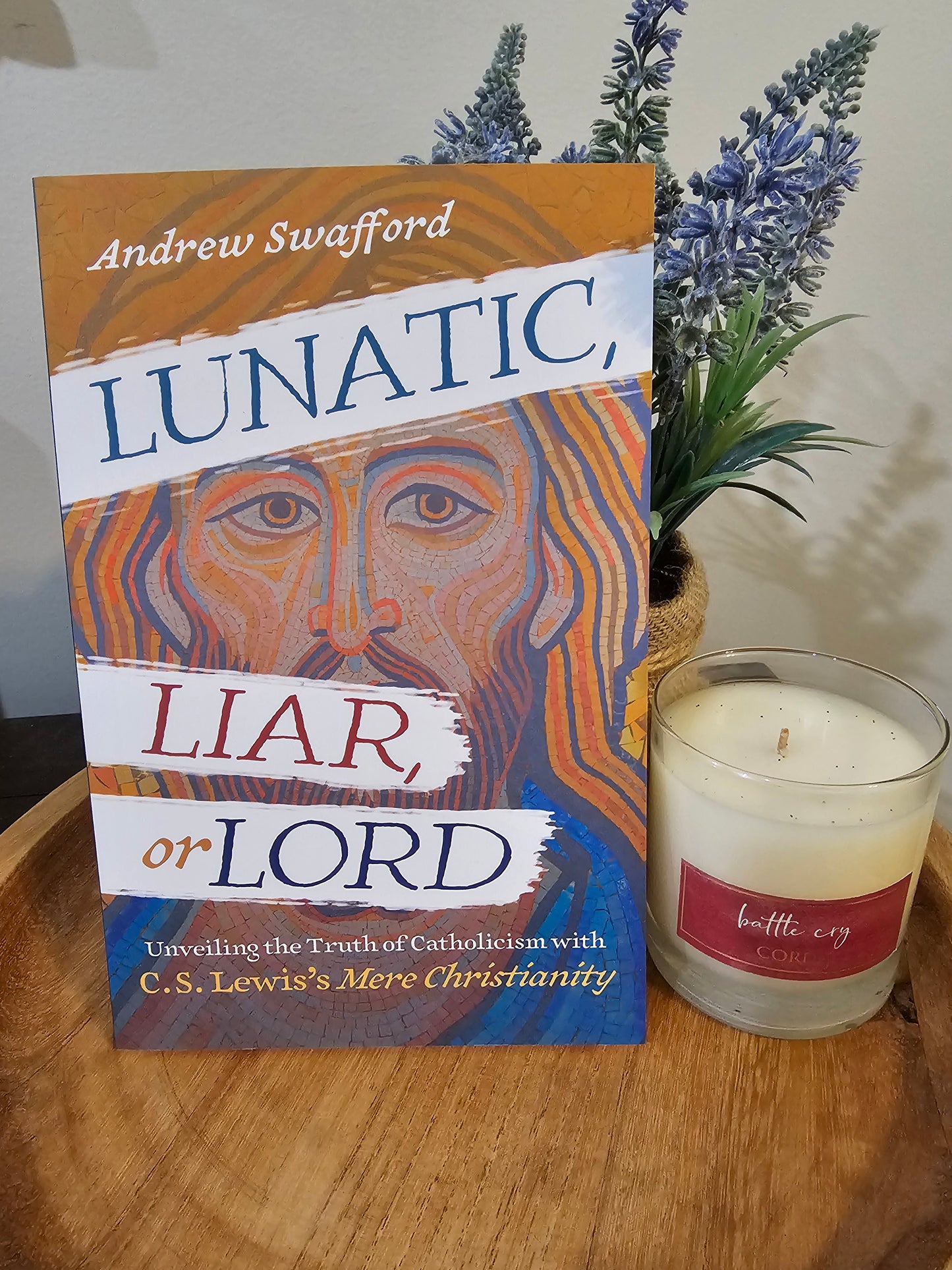 Lunatic, Liar, or Lord