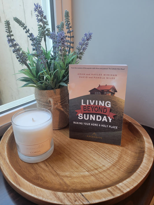 Living Beyond Sunday: Making Your Home a Holy Place