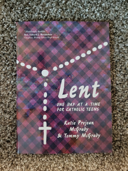Lent: One Day at a Time for Catholic Teens