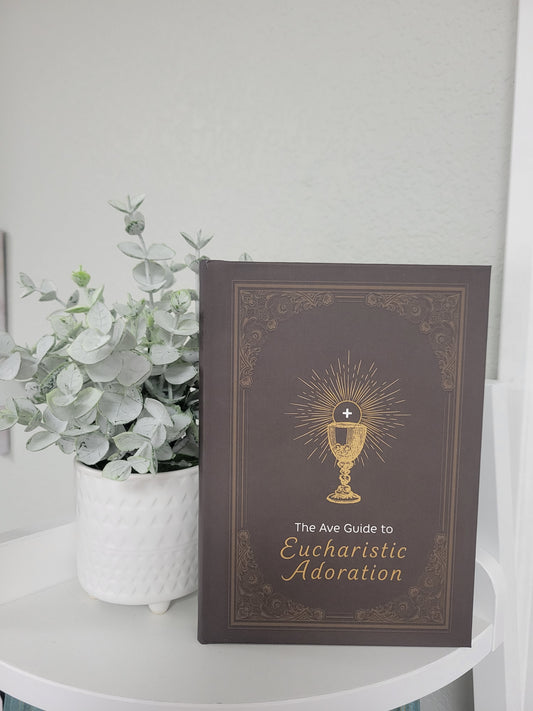 The Ave Guide to Eucharistic Adoration