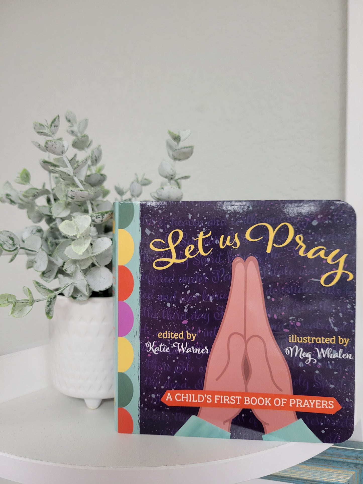 Let Us Pray: A Child's First Book of Prayers