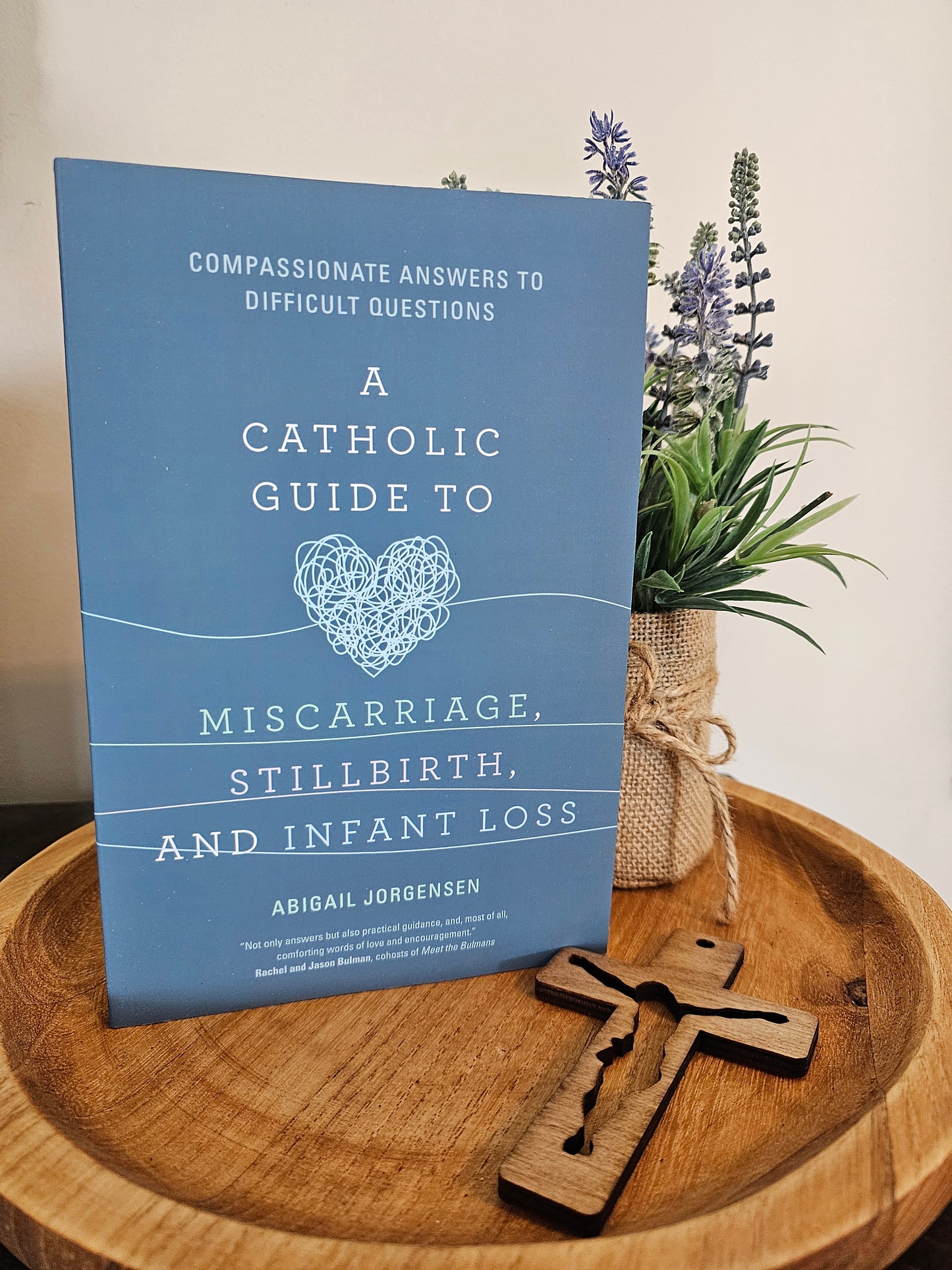 A Catholic Guide to Miscarriage, Stillbirth and Infant Loss