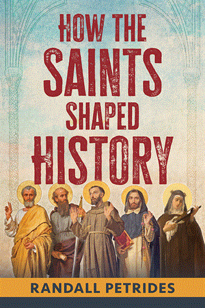 How the Saints Shaped History