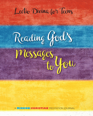 Lectio Divina for Teens Reading God's Messages to You