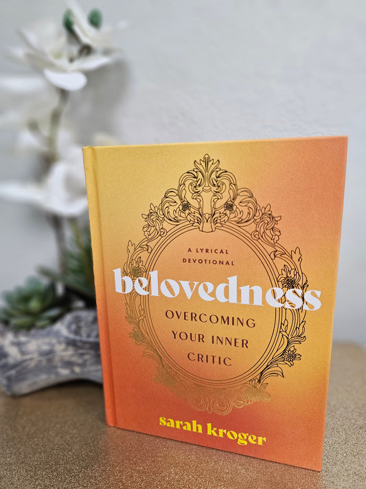 Belovedness: Overcoming Your Inner Critic Devotional