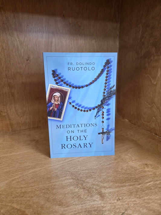 Meditations of the Holy Rosary
