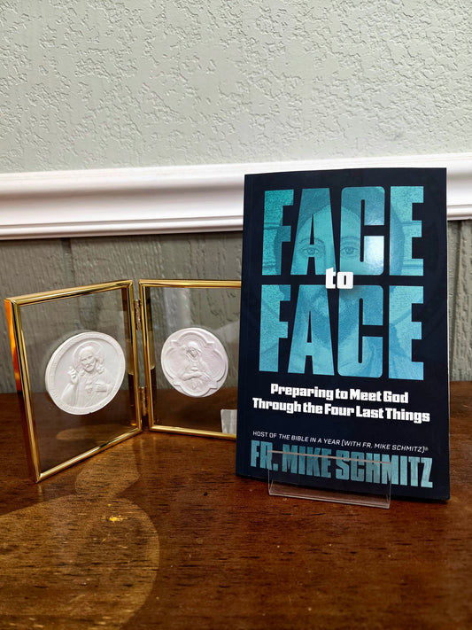 Face to Face | Preparing to Meet God Through the Four Last Things