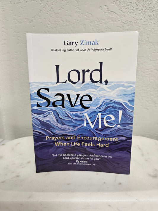 Lord, Save Me!