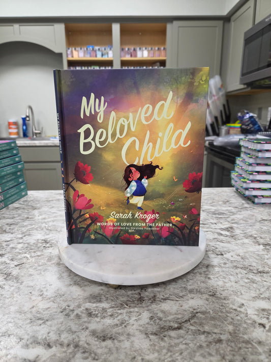 My Beloved Child: Words of Love from the Father