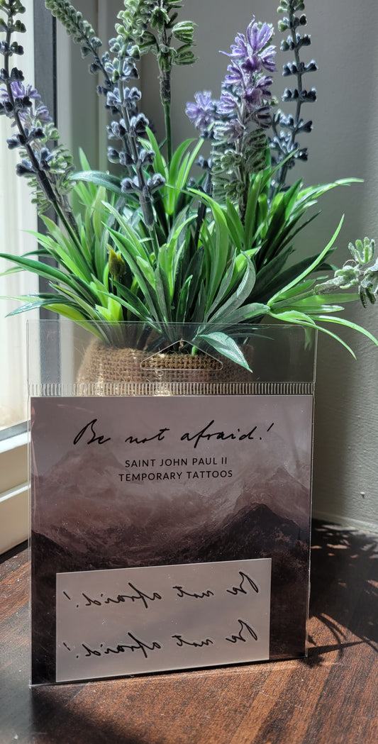 Be Not Afraid Temporary Tattoos